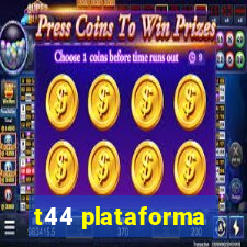 t44 plataforma